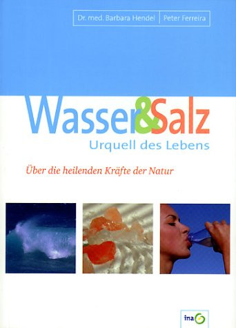 Wasser & Salz - Urquell des Lebens